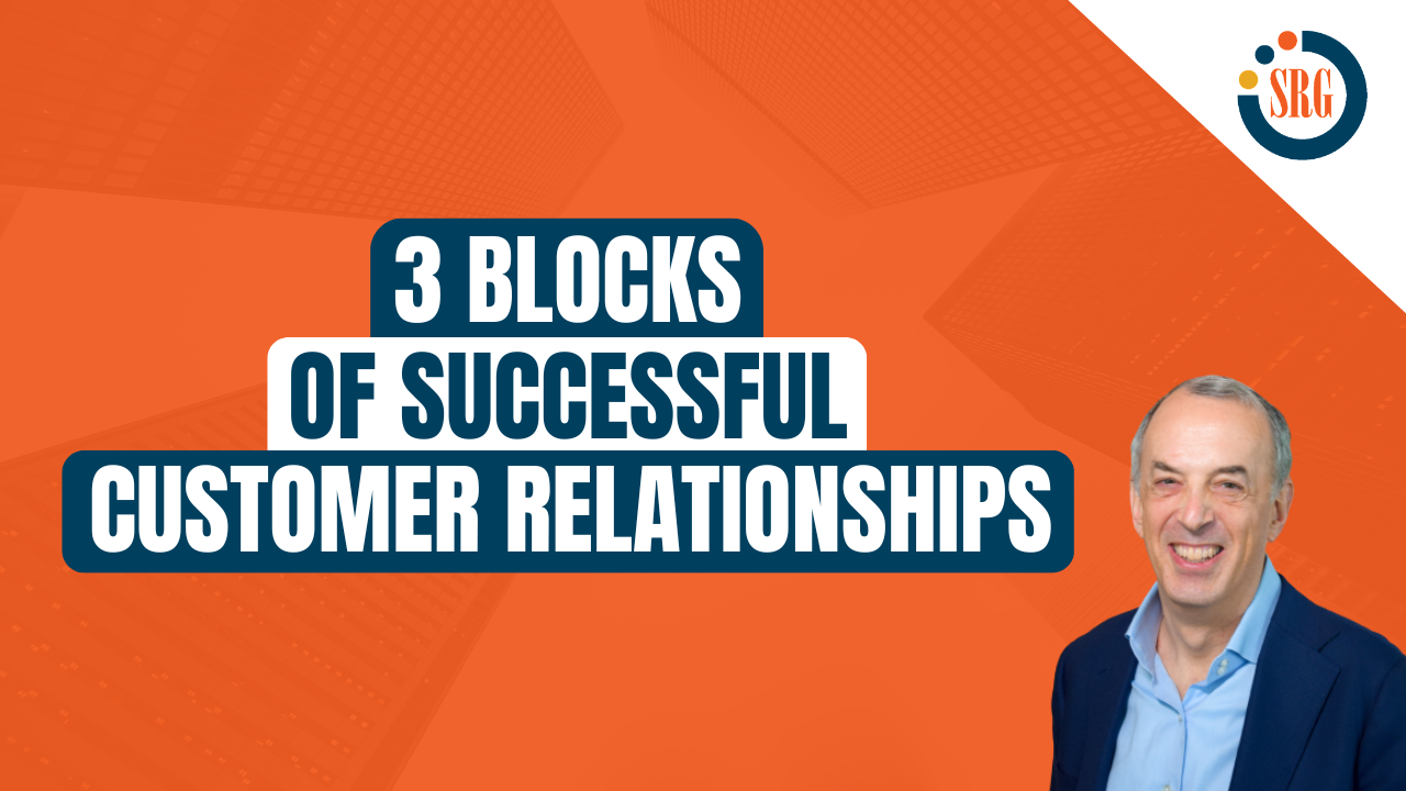 3 Building Blocks Of Successful Customer Relationships